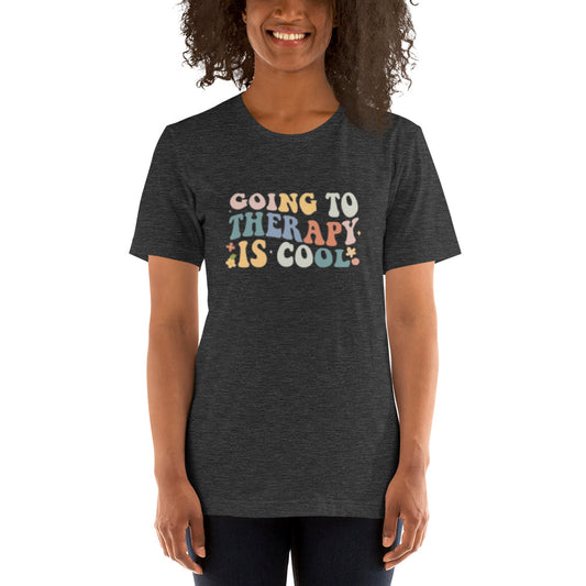 GOING TO THERAPY IS COOL T SHIRT